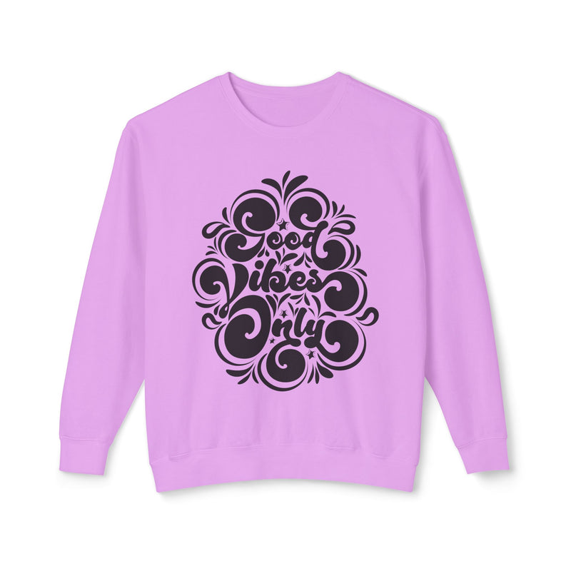 Good vibes only-Unisex Lightweight Crewneck Sweatshirt