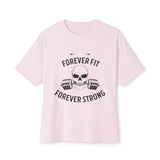 forever fit forever strong Unisex Oversized Boxy Tee