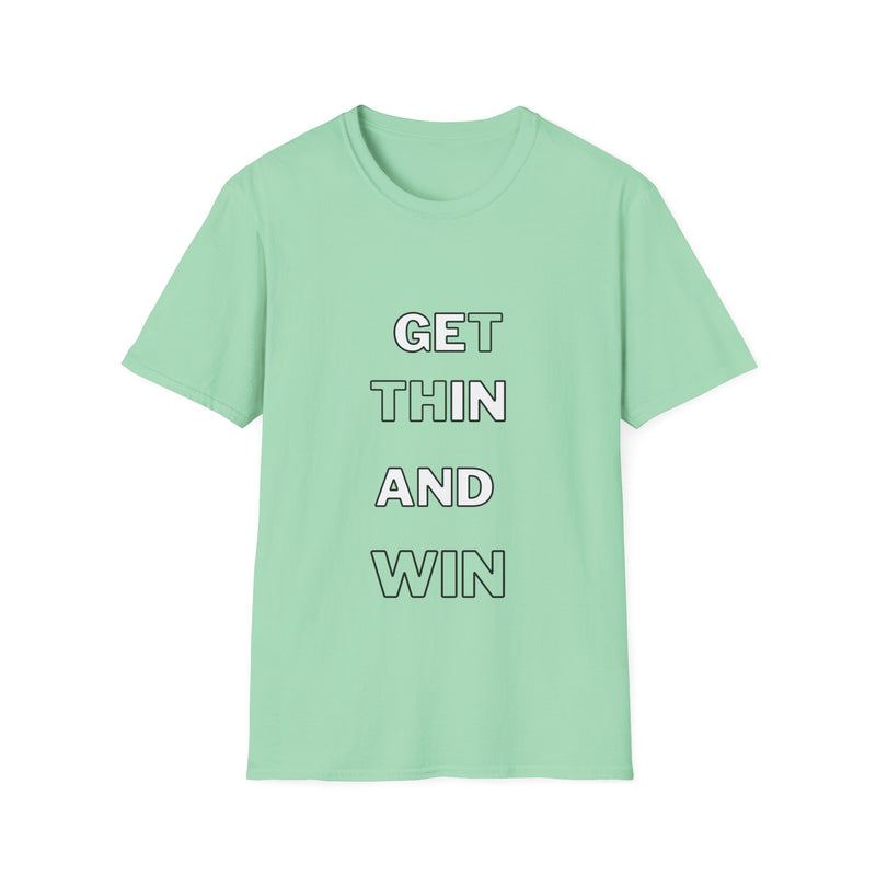 Get thin and win Unisex Softstyle T-Shirt