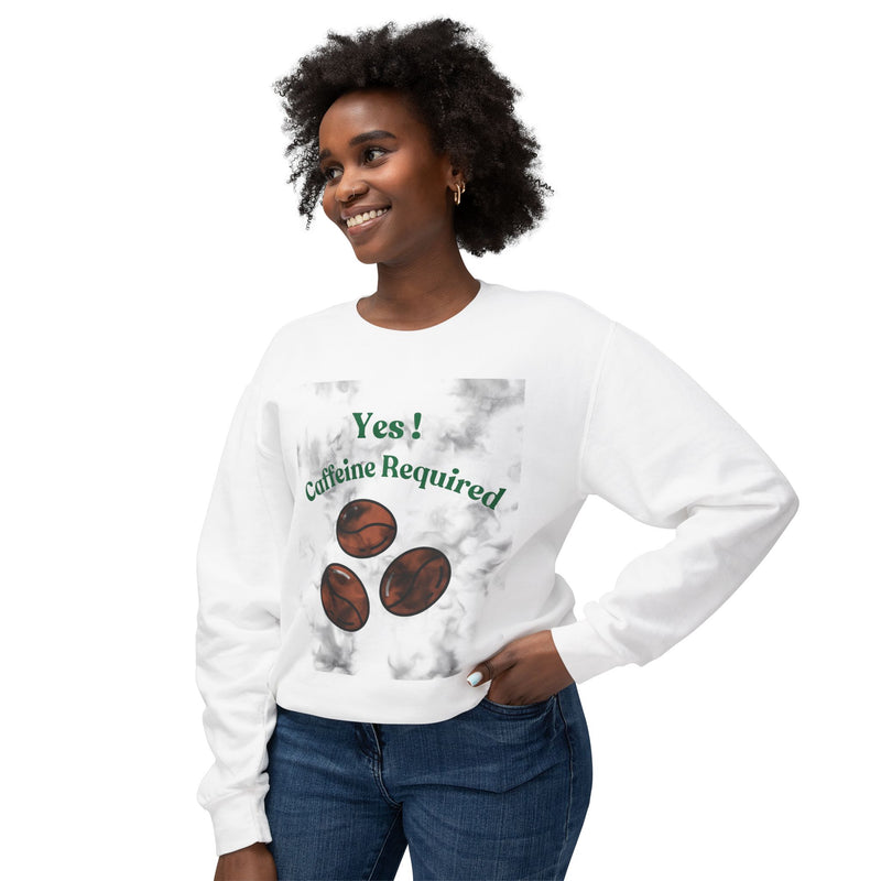 Caffeine Required Sweatshirt