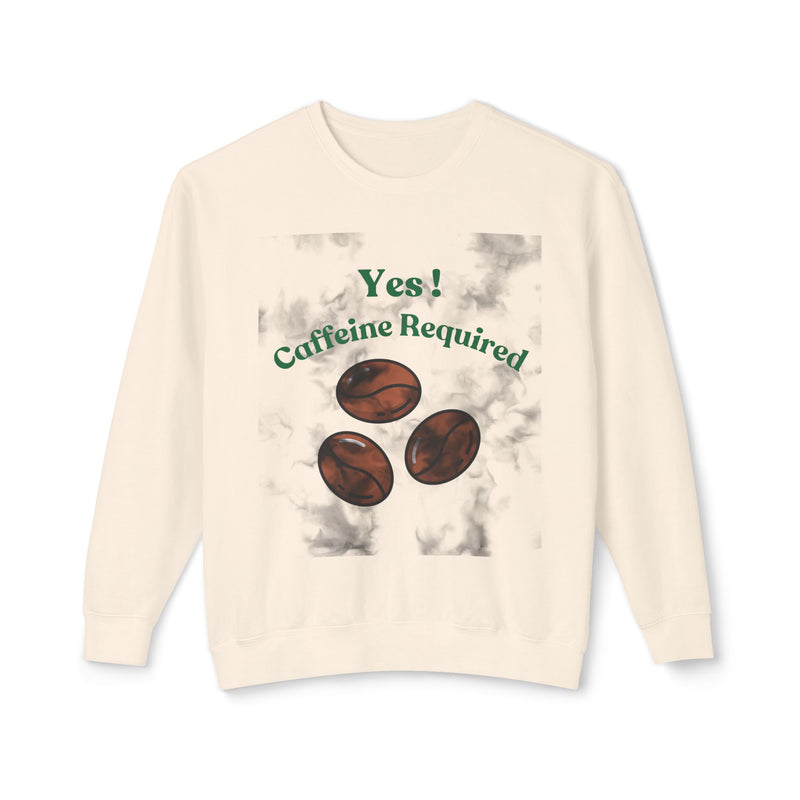 Caffeine Required Sweatshirt