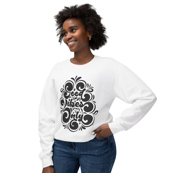 Good vibes only-Unisex Lightweight Crewneck Sweatshirt