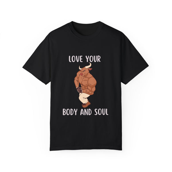 love your body and soul Unisex Garment-Dyed T-shirt