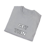 Get thin and win Unisex Softstyle T-Shirt