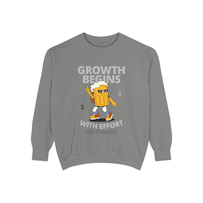 Growth Begins with effort-Unisex Garment-Dyed Sweatshirt