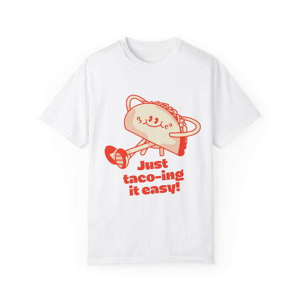 just taco-ing it easy-Unisex Garment-Dyed T-shirt