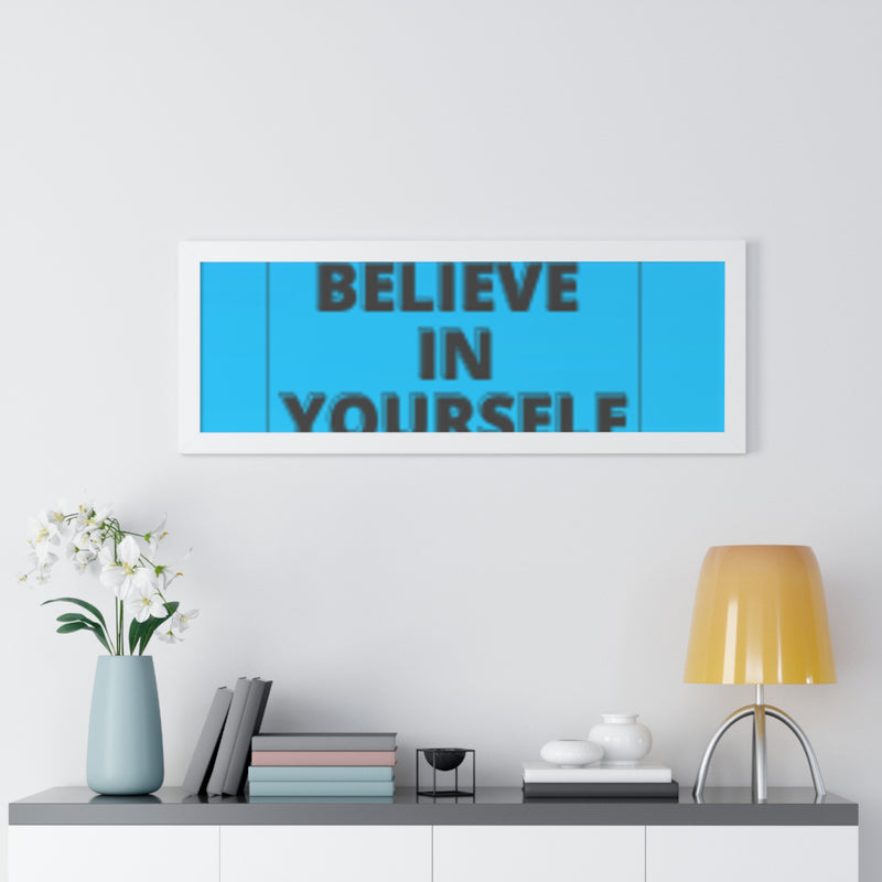 Believe in yourself-Framed Horizontal Poster