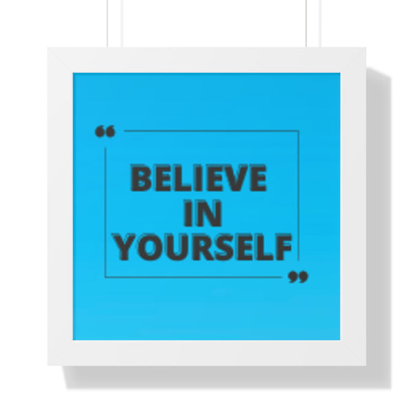 Believe in yourself-Framed Horizontal Poster