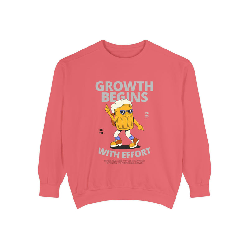 Growth Begins with effort-Unisex Garment-Dyed Sweatshirt