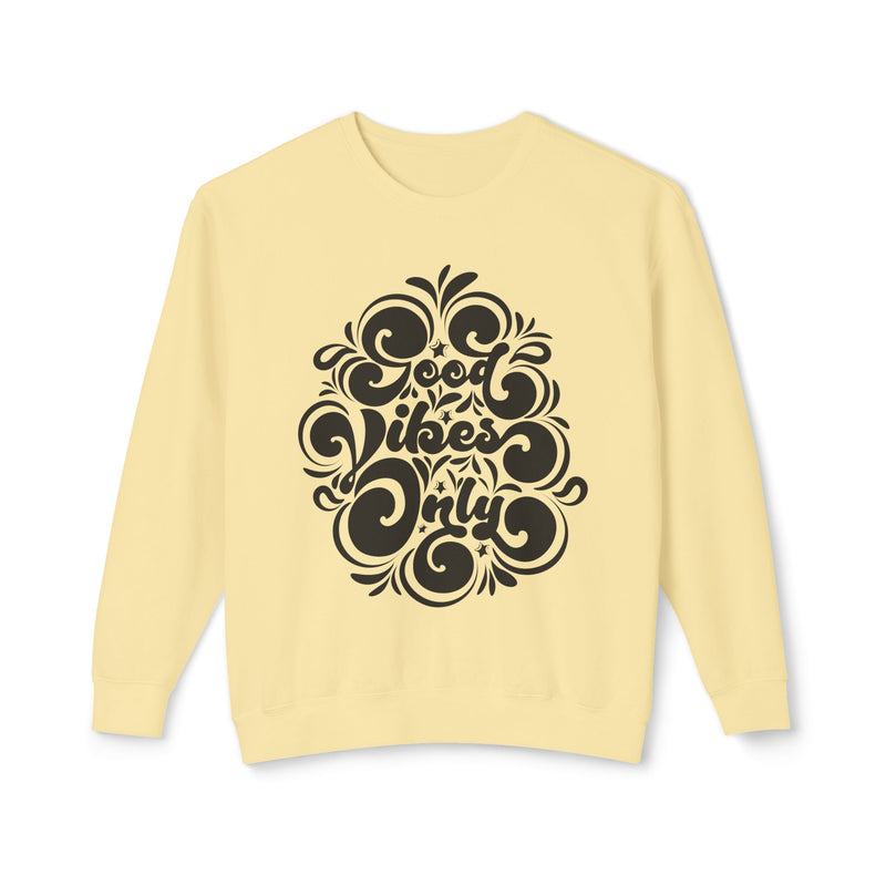 Good vibes only-Unisex Lightweight Crewneck Sweatshirt