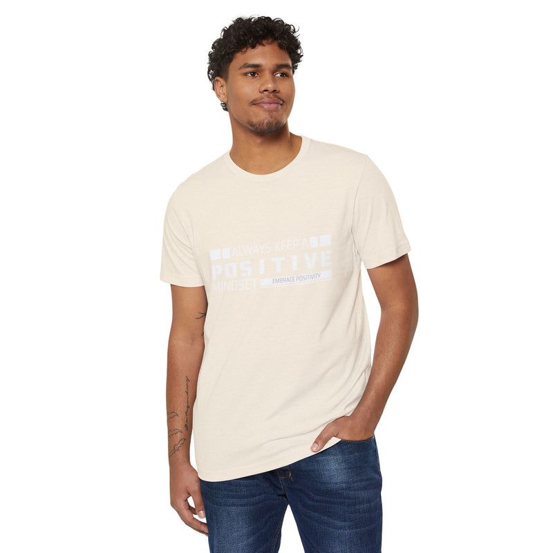 Alays keep a positive mindset Unisex Recycled Organic T-Shirt