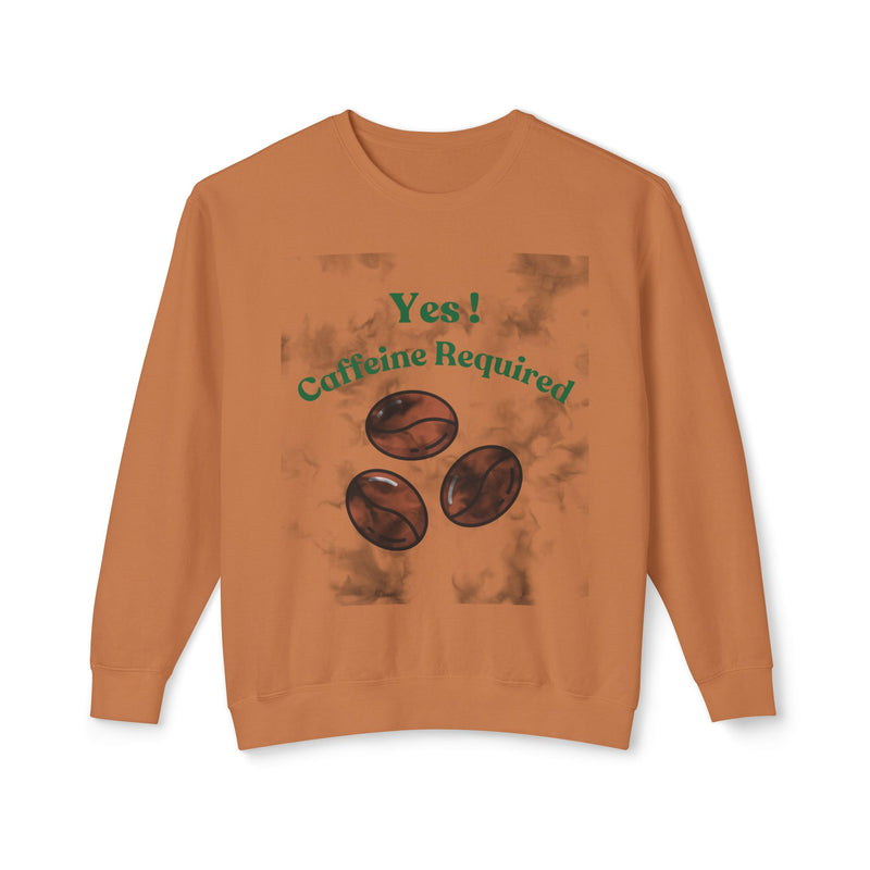 Caffeine Required Sweatshirt