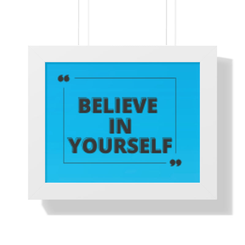 Believe in yourself-Framed Horizontal Poster