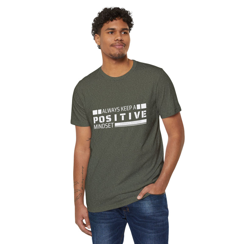 Alays keep a positive mindset Unisex Recycled Organic T-Shirt