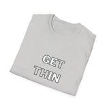 Get thin and win Unisex Softstyle T-Shirt