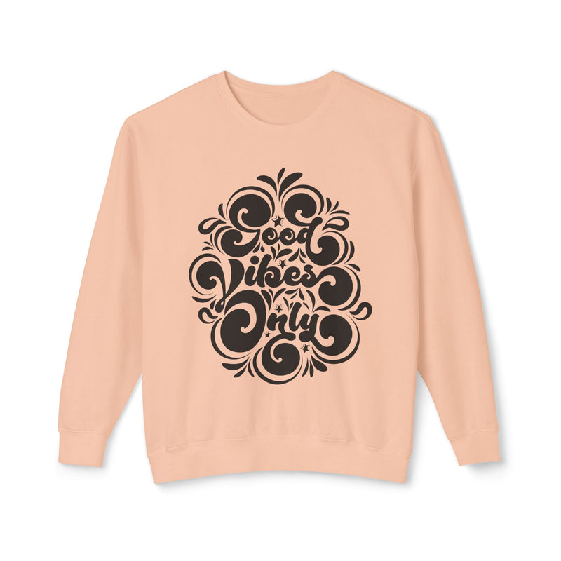 Good vibes only-Unisex Lightweight Crewneck Sweatshirt