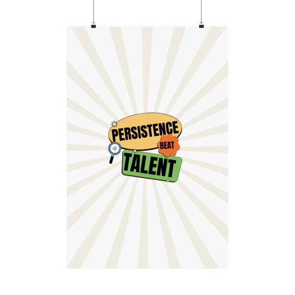 persistence is talent-Matte Vertical Posters