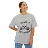 forever fit forever strong Unisex Oversized Boxy Tee