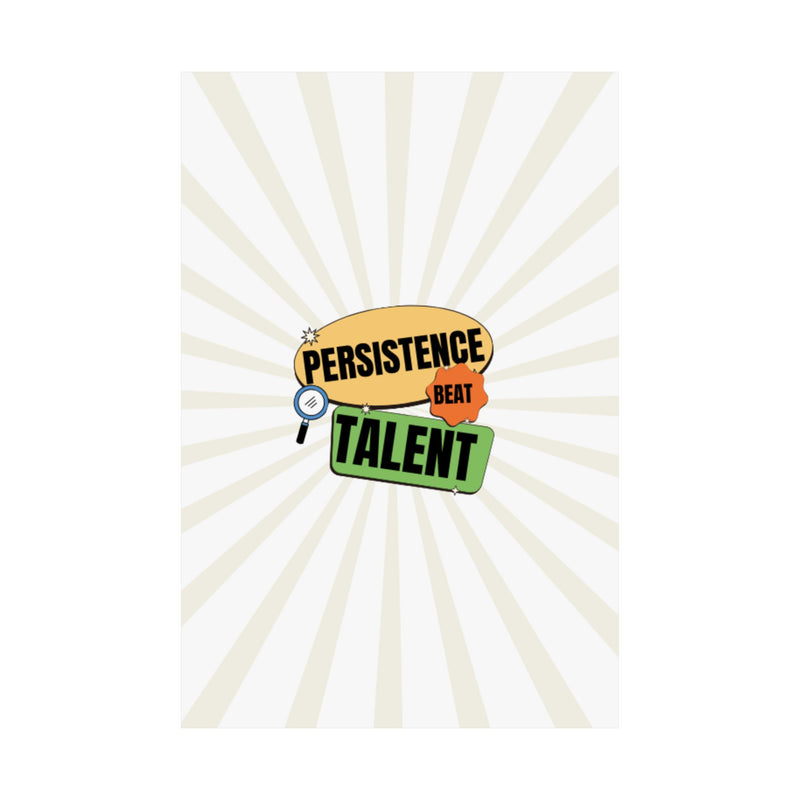 persistence is talent-Matte Vertical Posters