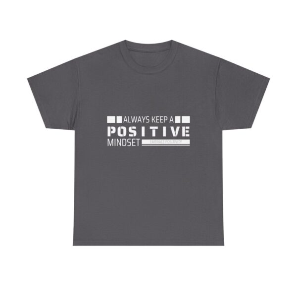 Always keep a positive mindset_Unisex Heavy Cotton Tee - Image 41