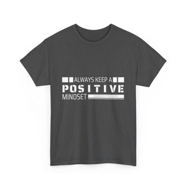 Always keep a positive mindset_Unisex Heavy Cotton Tee - Image 39