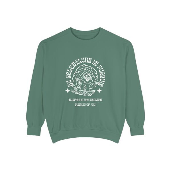Be relentless in pursuit_Unisex Garment-Dyed Sweatshirt - Image 5