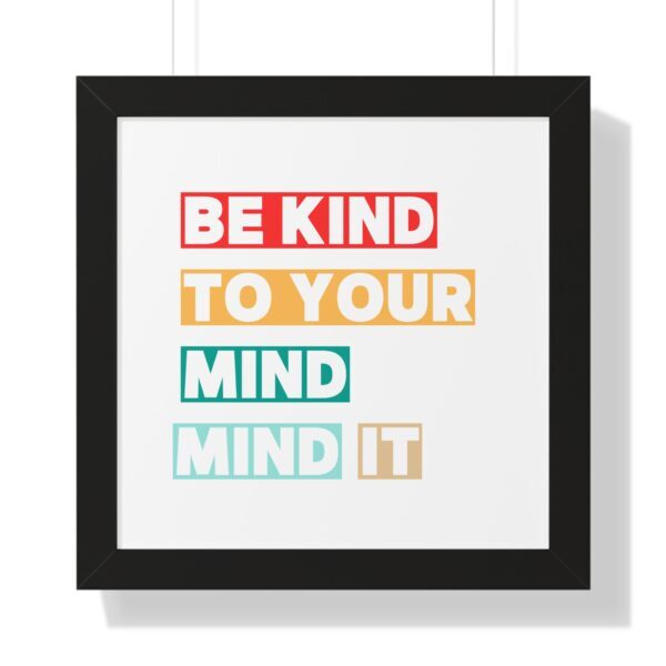 Be kind to your mind_Framed Vertical Poster - Image 7