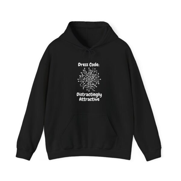 Dress Code: Distractingly Attractive Hoodie, Stylish Sweatshirt for Tech Lovers,