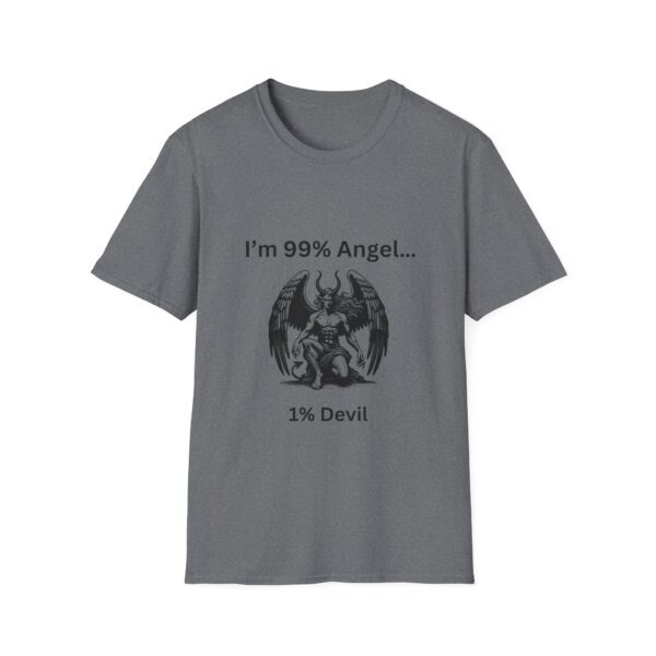 99% Angel 1% Devil Unisex T-Shirt, Humor Tee, Gift for Friends, Casual Wear, - Image 17