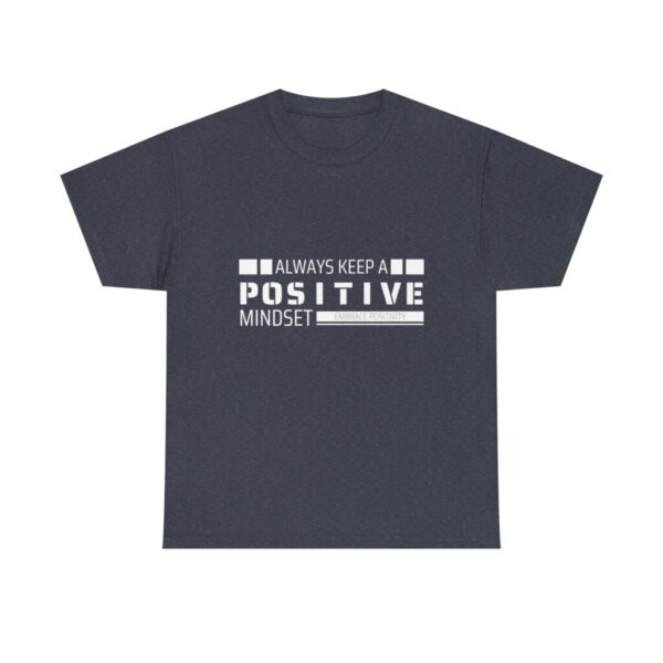 Always keep a positive mindset_Unisex Heavy Cotton Tee - Image 45