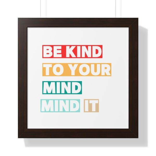 Be kind to your mind_Framed Vertical Poster - Image 21