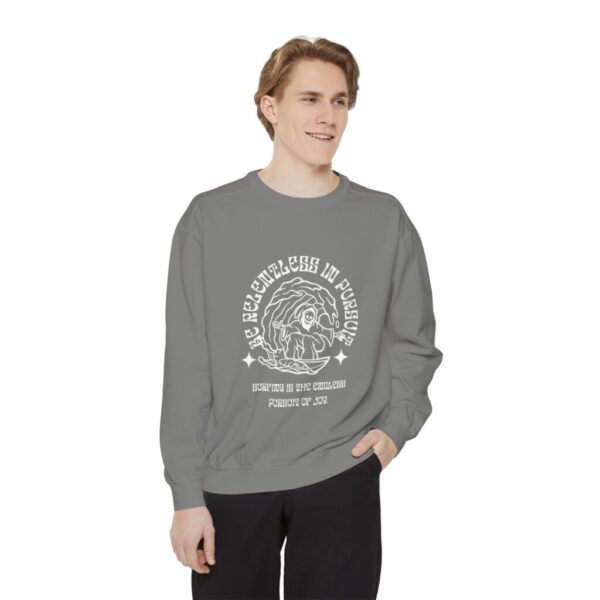 Be relentless in pursuit_Unisex Garment-Dyed Sweatshirt - Image 3