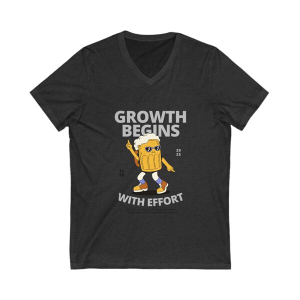 Growth Begins WIth Effort_Unisex Jersey Short Sleeve V-Neck Tee - Image 7