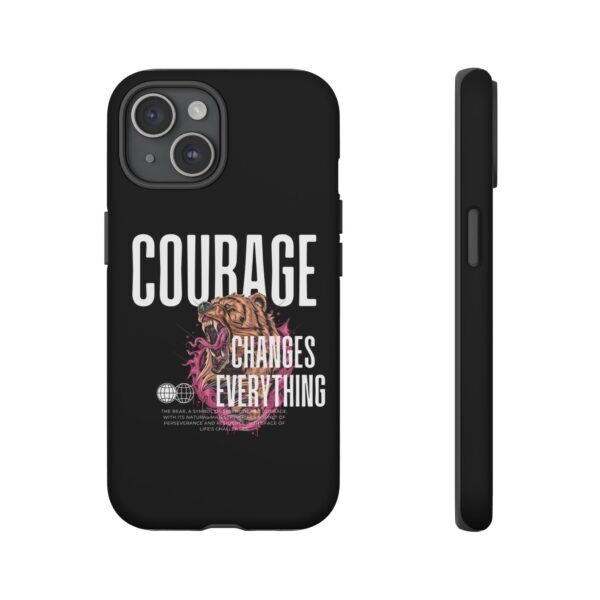 Courage change everything_Tough Cases_iphone15 - Image 4