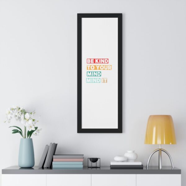 Be kind to your mind_Framed Vertical Poster - Image 6