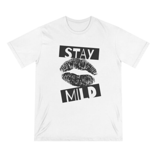 Stay Mild Graphic T-Shirt, Fun Quote Tee, Casual Outfit Shirt, Trendy Everyday