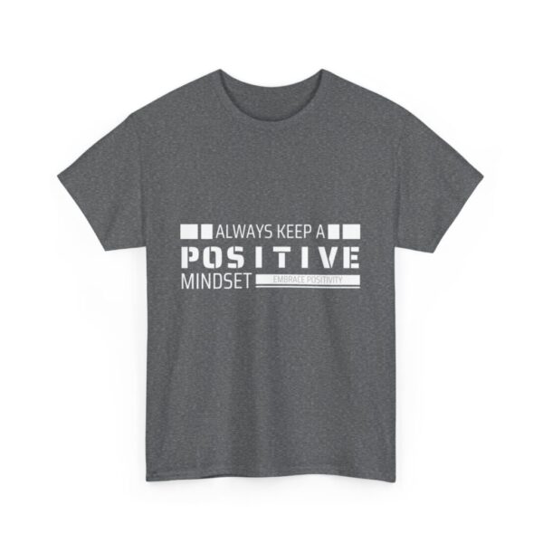Always keep a positive mindset_Unisex Heavy Cotton Tee - Image 35