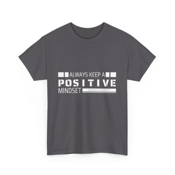 Always keep a positive mindset_Unisex Heavy Cotton Tee - Image 43