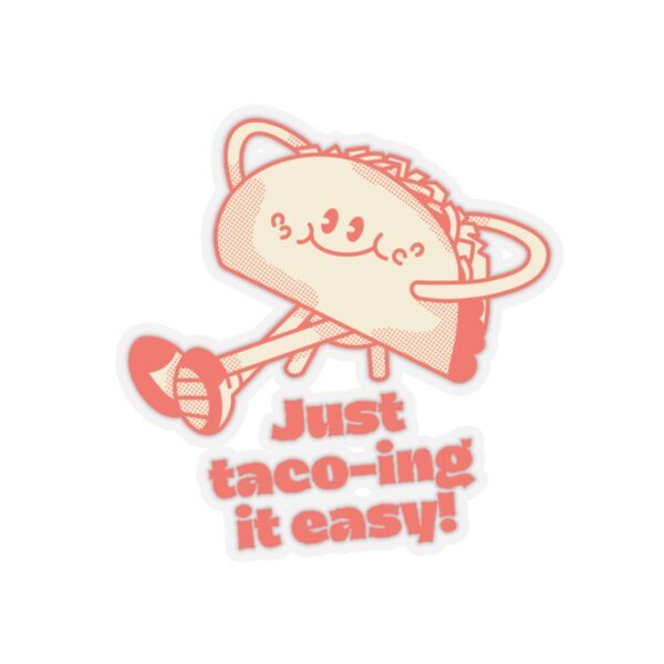 Just Taco-ing It easy_Kiss-Cut Stickers - Image 13
