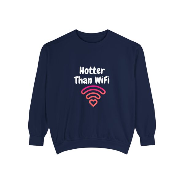 Hotter Than Wifi Sweatshirt, Funny Unisex Apparel, Trendy Gift, Cozy Layer,