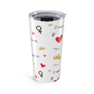 Inspirational Tumbler 20oz, Self-Love Gift, Empowerment Mug, Motivational