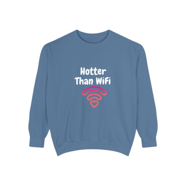 Hotter Than Wifi Sweatshirt, Funny Unisex Apparel, Trendy Gift, Cozy Layer,